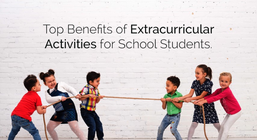 Top benefits of extracurricular activities for school students