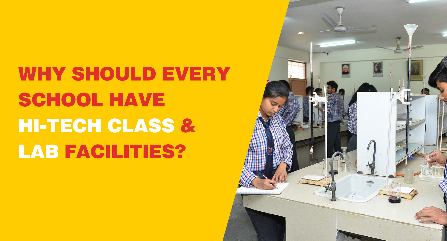 Why should every school have hi-tech Class & Lab facilities?