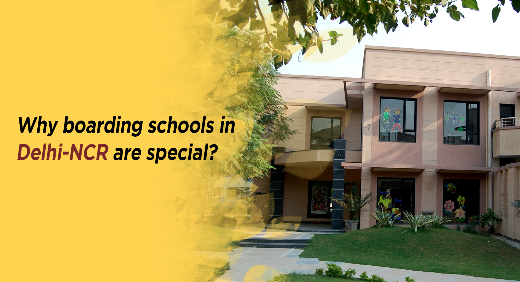 Why boarding schools in Delhi-NCR are special?
