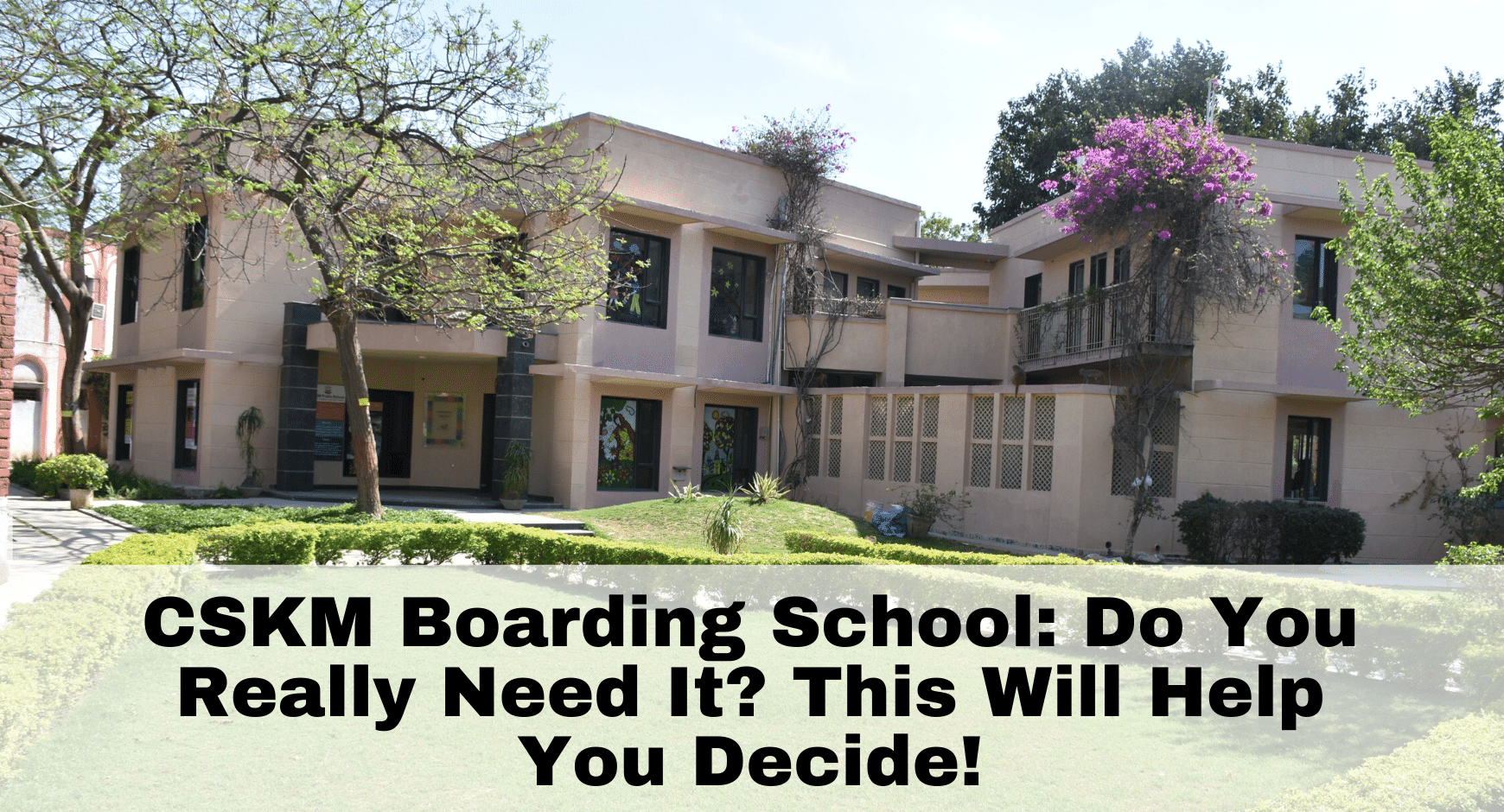 CSKM boarding school: Do You Really Need It? This Will Help You Decide!