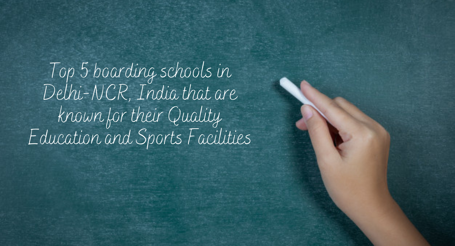 Top 5 boarding schools in Delhi-NCR, India that are known for their Quality Education and Sports Facilities 