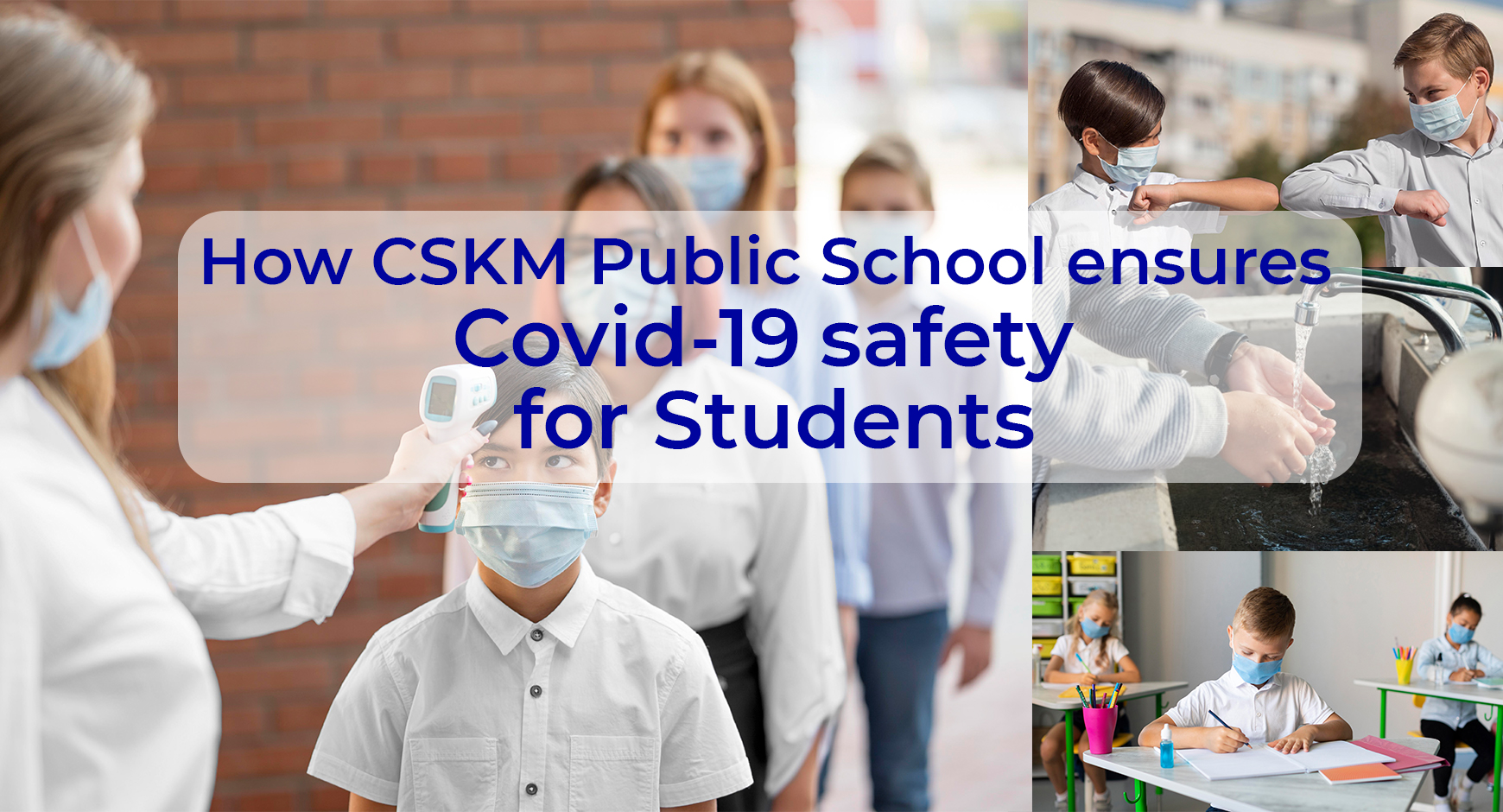 How CSKM Public School ensures covid-19 safety for students